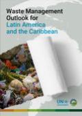 Waste Management Outlook for Latin America and the Caribbean